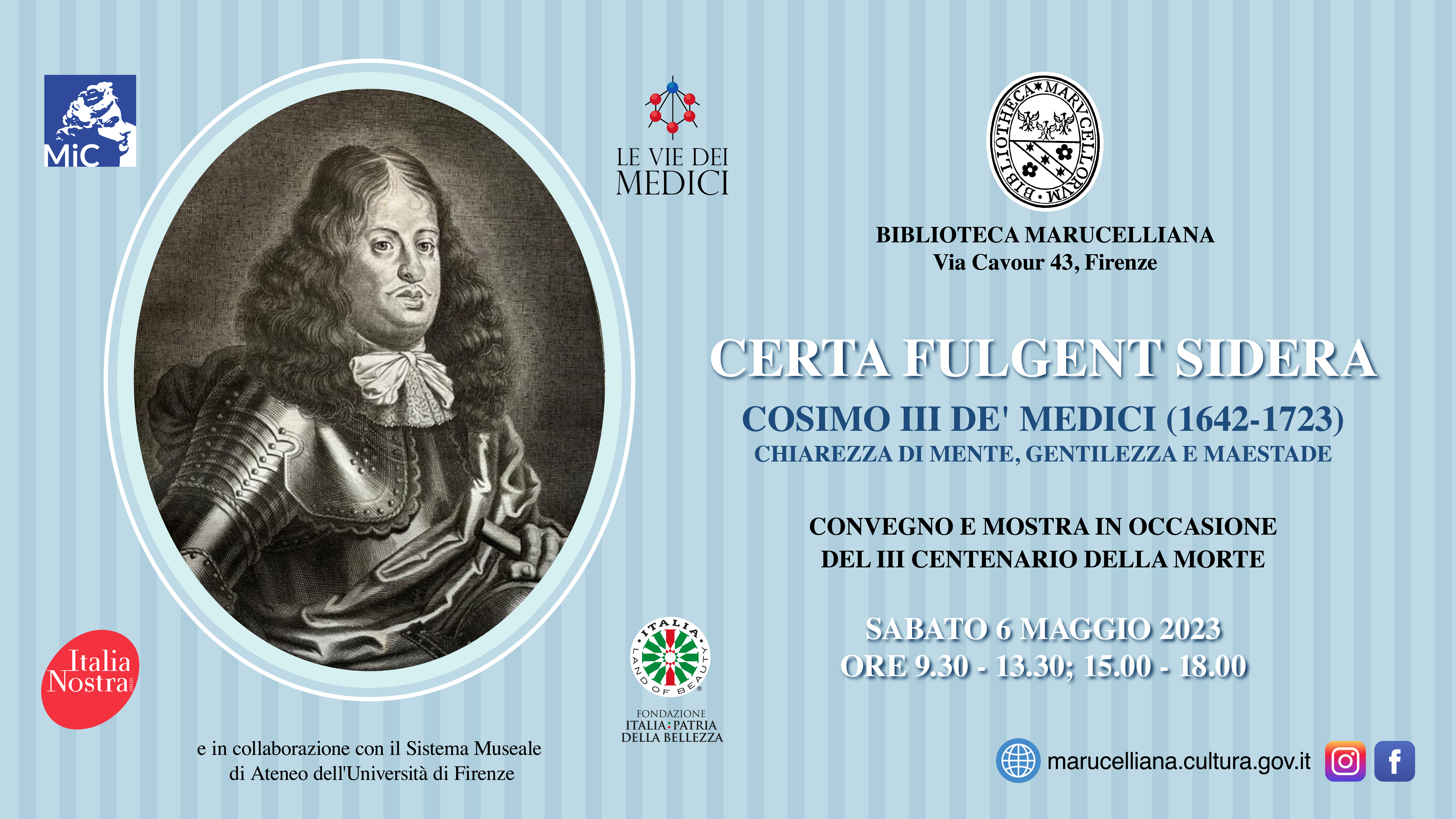 "CERTA FULGENT SIDERA. Cosimo III de' Medici (1642-1723). Chiarezza di mente, gentilezza e maestade"